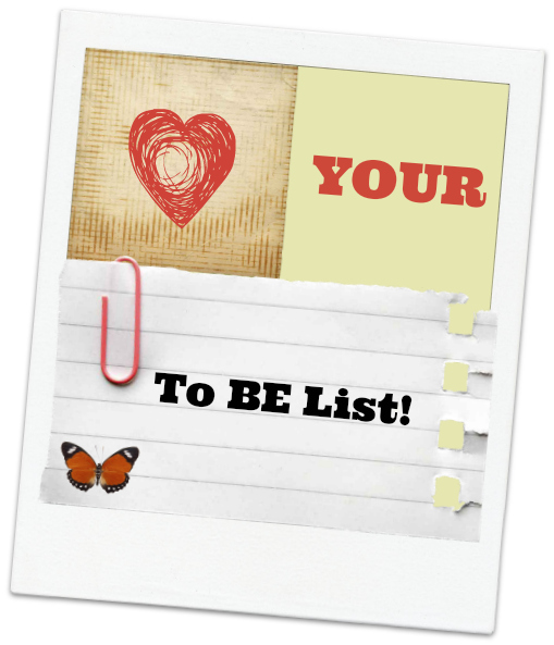 “To Do” List or “To Be” List?