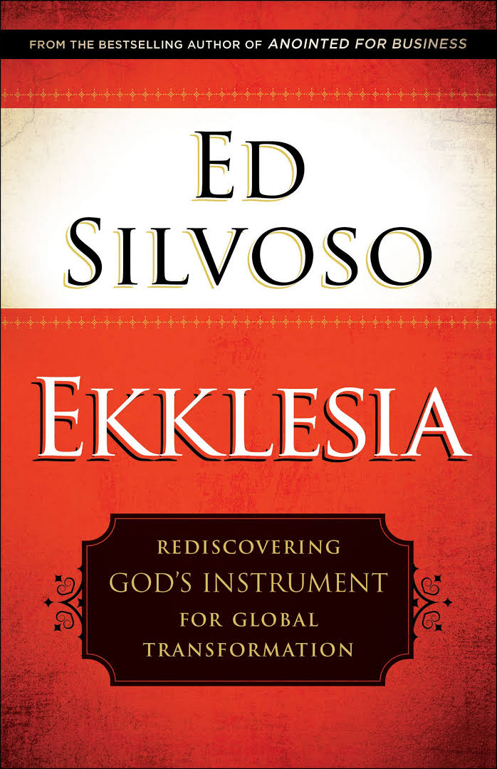 Ekklesia by Ed Silvoso, A Book Review